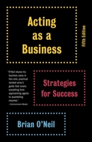 Acting as a Business: Strategies for Success 0435086235 Book Cover
