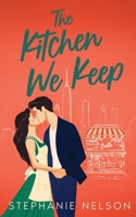 The Kitchen We Keep (The Riverbend Series) B0GYJWSNKK Book Cover