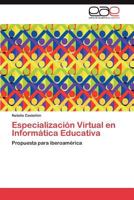 Especializacion Virtual En Informatica Educativa 3846565377 Book Cover