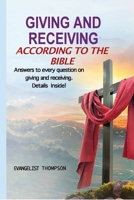 Biblical Giving and Receiving: Tithes and Taxes 1365329984 Book Cover