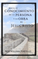 Hacia el Conocimiento de la Persona y la Obra de Jesucristo (Spanish Edition) B0G7YZHHZR Book Cover