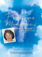 Precious Memories of Nancy Linebaugh Rn, Cnm an Alzheimer's Patient 1498488625 Book Cover