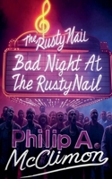 Bad Night At The Rusty Nail B0FFM66XWG Book Cover