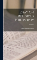 Essay On Religious Philosophy; Volume 1 1019312114 Book Cover