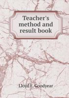 Teacher's Method and Result Book, 1117431754 Book Cover