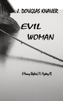 Evil Woman: A Manny Shepherd, P.I. Mystery #2 1087950589 Book Cover