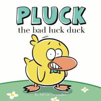 Pluck The Bad Luck Duck B0DY4H535P Book Cover