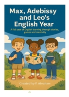 Max Adebissy and Leo's English year (French Edition) B0GDM4PMCB Book Cover