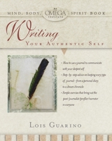 Writing Your Authentic Self (Omega Institute Mind, Body, Spirit) 0440508711 Book Cover