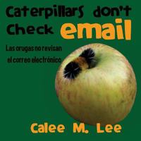 Caterpillars Don't Check Email 1623950511 Book Cover