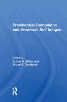 Presidential Campaigns And American Self Images 0813388996 Book Cover