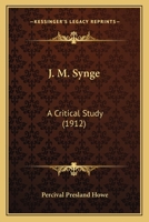J. M. Synge: A Critical Study 1104251566 Book Cover