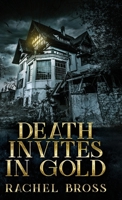 Death Invites In Gold 4867474762 Book Cover