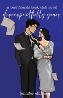 Disrespectfully Yours 1962926028 Book Cover