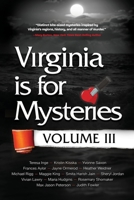 Virginia is for Mysteries: Volume III 1646635175 Book Cover