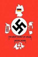 The Great Secret of Hitler 1441559795 Book Cover