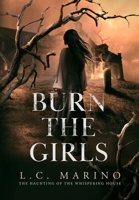 Burn the Girls 1960535099 Book Cover