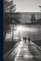 L'école et la vie 1022750216 Book Cover