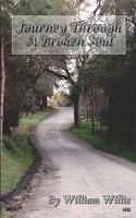 Journey Through A Broken Soul 1438252366 Book Cover