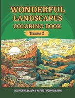 Wonderful Landscapes - Coloring Book (Volume 2): Discover the Beauty of Nature through Coloring B0C4X2XZ5P Book Cover