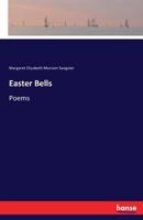 Easter Bells: Poems 1163764485 Book Cover