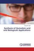 Synthesis of Quinolinic acid and Biologicals Applications 6206151085 Book Cover
