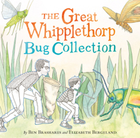 The Great Whipplethorp Bug Collection 0316538256 Book Cover