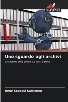 Uno sguardo agli archivi: La cadenza della poesia tra versi e prosa (Italian Edition) 6208715938 Book Cover