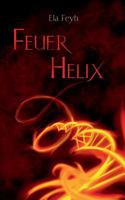 Feuerhelix 383700239X Book Cover