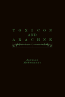 Toxicon and Arachne 1643620185 Book Cover