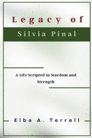 Legacy of Silvia Pinal: A Life Scripted in Stardom and Strength B0DST5YSWK Book Cover