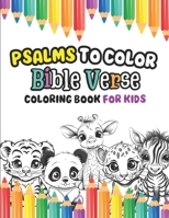 Psalms to Color - Bible Verse Coloring Book for Kids B0CJ465Y4C Book Cover