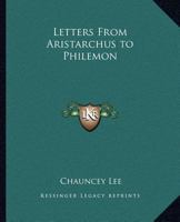 Letters From Aristarchus to Philemon 0766174212 Book Cover