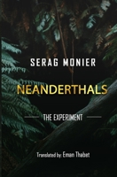 Neanderthals: The experiment B092QML774 Book Cover