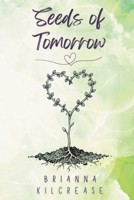 Seeds of Tomorrow (A Garden of Petals and Thorns) B0HFZK5FXX Book Cover