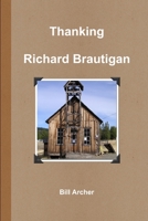 Thanking Richard Brautigan 1105409813 Book Cover