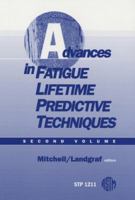 Advances in Fatigue Lifetime Predictive Techniques 0803114230 Book Cover