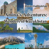 Amina's Adventures: Wonders of Kazakhstan B0DQJTDKWK Book Cover