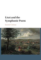 Liszt and the Symphonic Poem 1316632644 Book Cover
