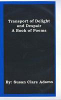 Transport of Delight and Despair 0974186406 Book Cover