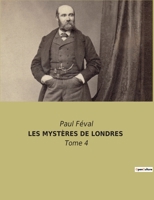 Les Mystères de Londres: Tome 4 2382740825 Book Cover