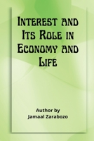 Interest and Its Role in Economy and Life 1399928597 Book Cover