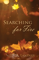 Searching For Fire 1977285570 Book Cover