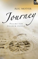 Journey: Psalms for Pilgrim People 1844743551 Book Cover
