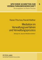 Mediation Im Verwaltungsverfahren Und Verwaltungsprozess: Beitraege Der «Speyerer Mediationsinitiative» 3631580789 Book Cover