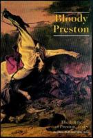 Bloody Preston: The Battle of Preston, 1648 1859360416 Book Cover