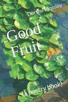 Good Fruit: B08WJY56FX Book Cover