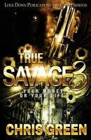 True Savage 3: Your Money or Your Life 1948878291 Book Cover