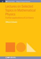 Lectures on Selected Topics in Mathematical Physics: Further Applications of Lie Theory (Iop Concise Physics) 1643273477 Book Cover