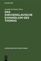 Das Kirchenslavische Evangelium Des Thomas 3110052695 Book Cover